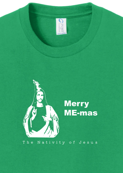 Merry ME-mas - The Nativity of Jesus - Youth T-Shirt