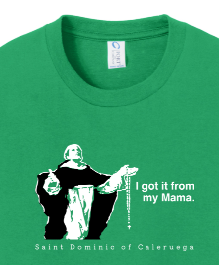 I Got It From My Mama - St Dominic Youth T-Shirt