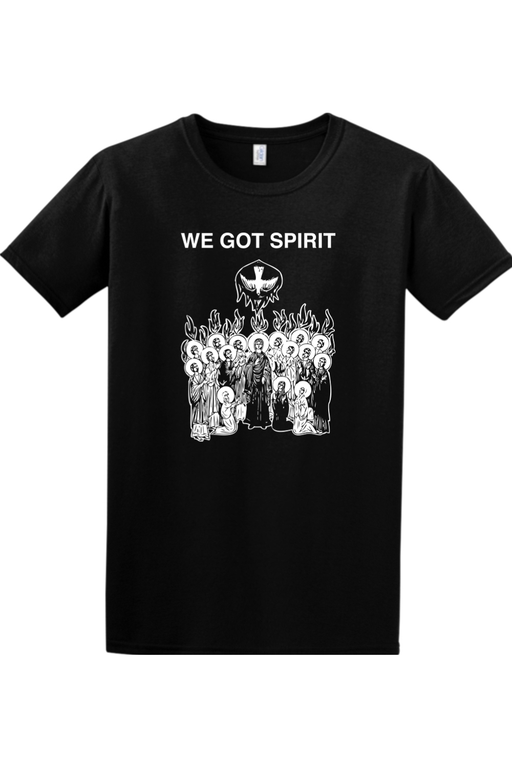 We Got Spirit - Pentecost - T-shirt