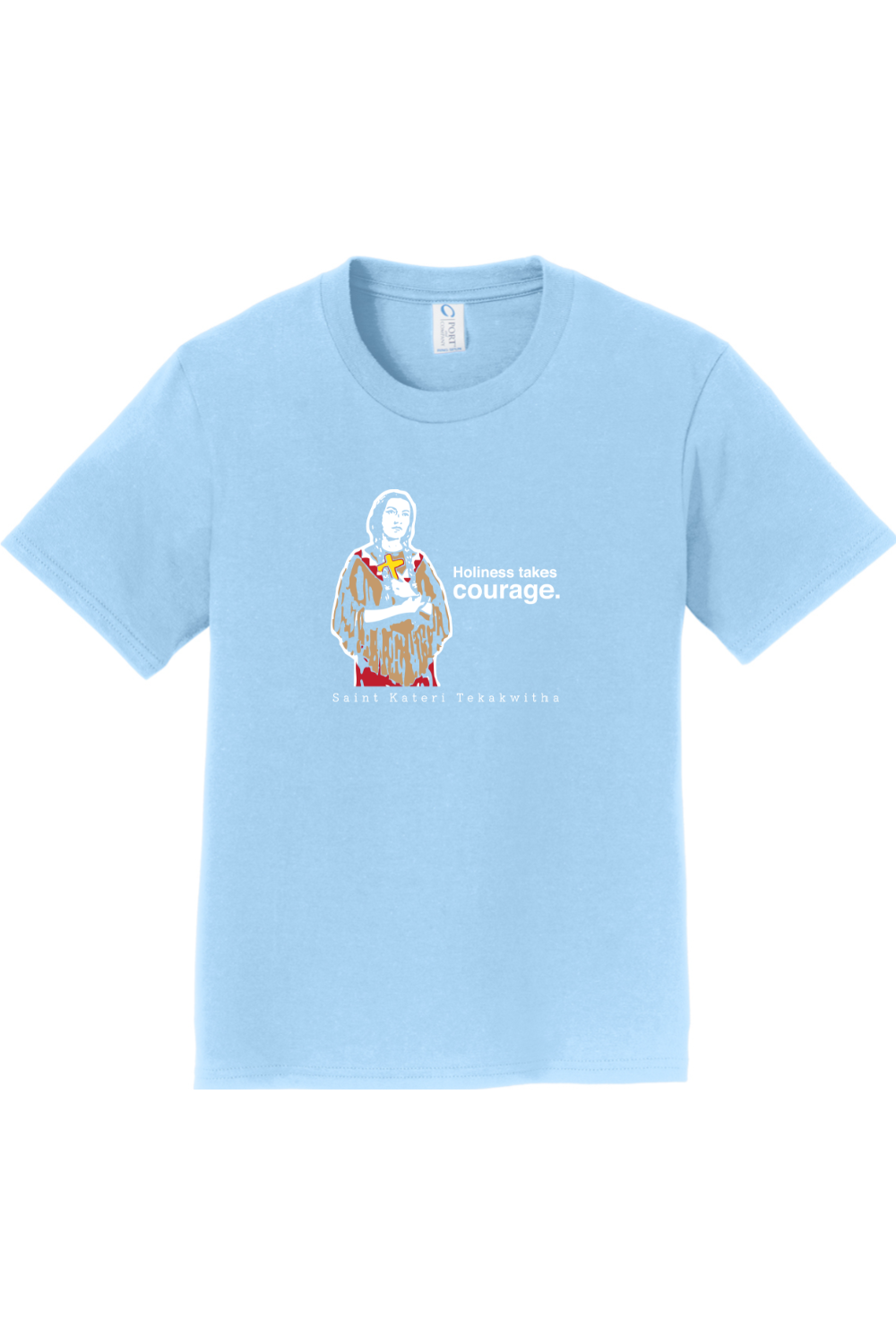 Holiness Takes Courage – St Kateri Tekakwitha - Youth T-Shirt