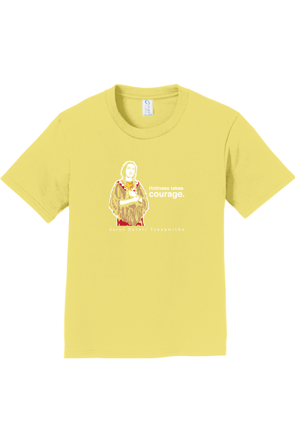Holiness Takes Courage – St Kateri Tekakwitha - Youth T-Shirt