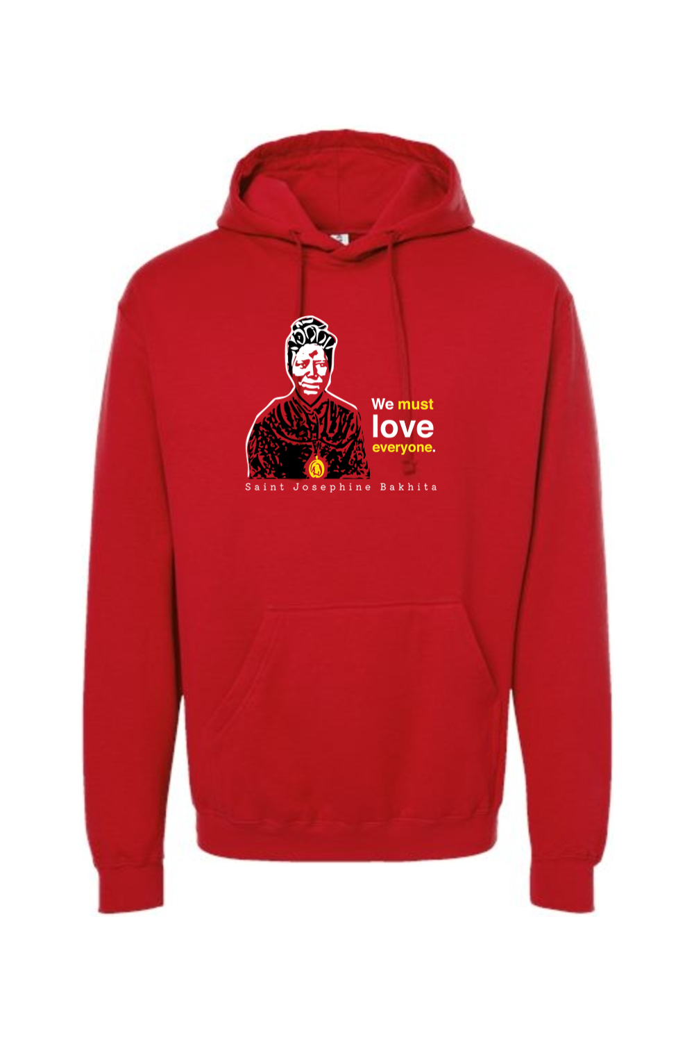 We Must Love Everyone - St. Josephine Bakhita Hoodie Sweatshirt