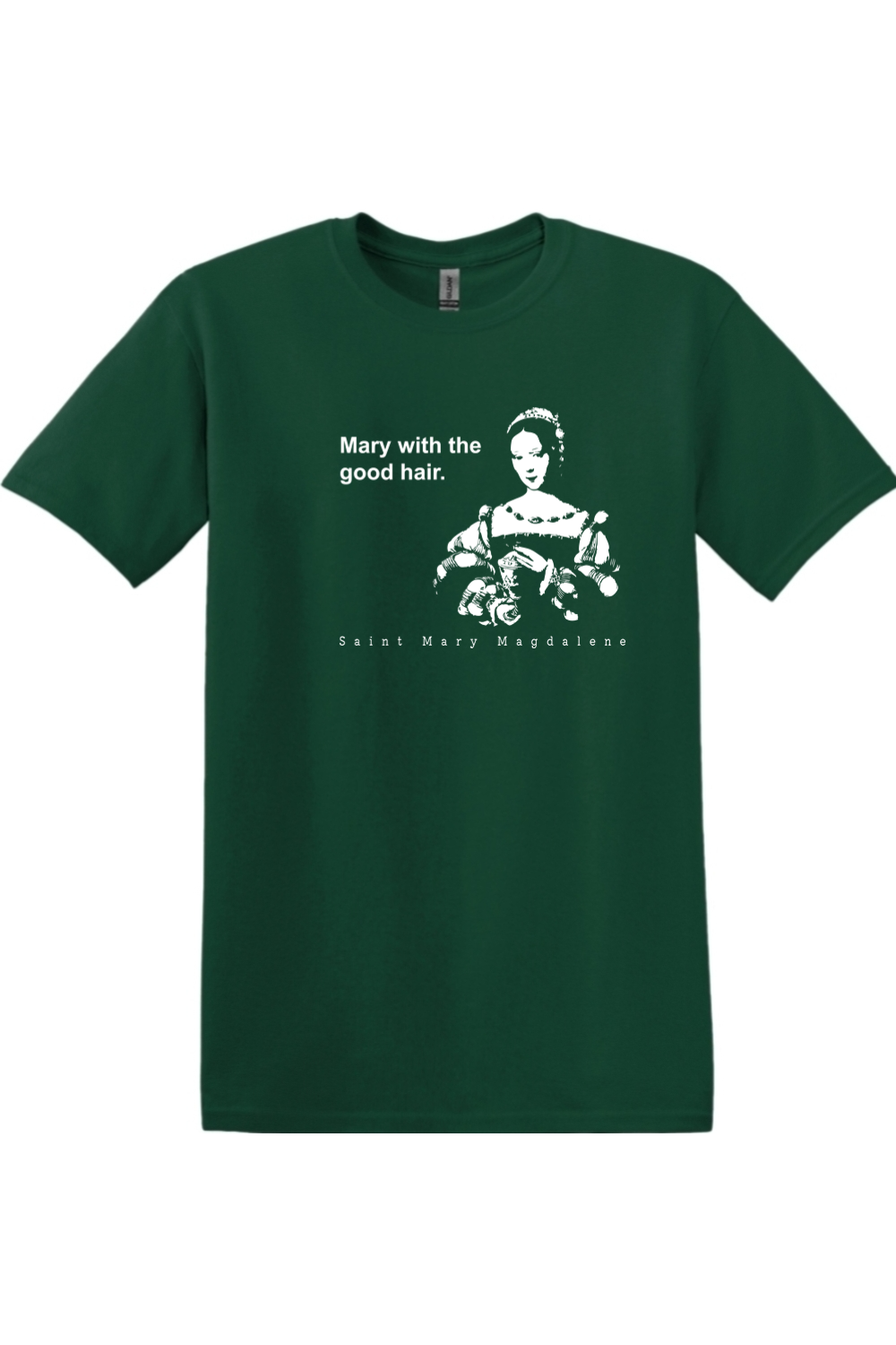 Mary With The Good Hair - Mary Magdalene Adult T-Shirt