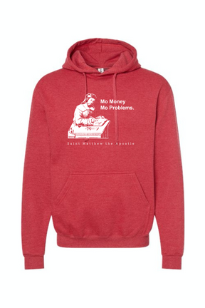 Mo Money Mo Problems - St. Matthew Hoodie Sweatshirt