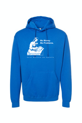 Mo Money Mo Problems - St. Matthew Hoodie Sweatshirt