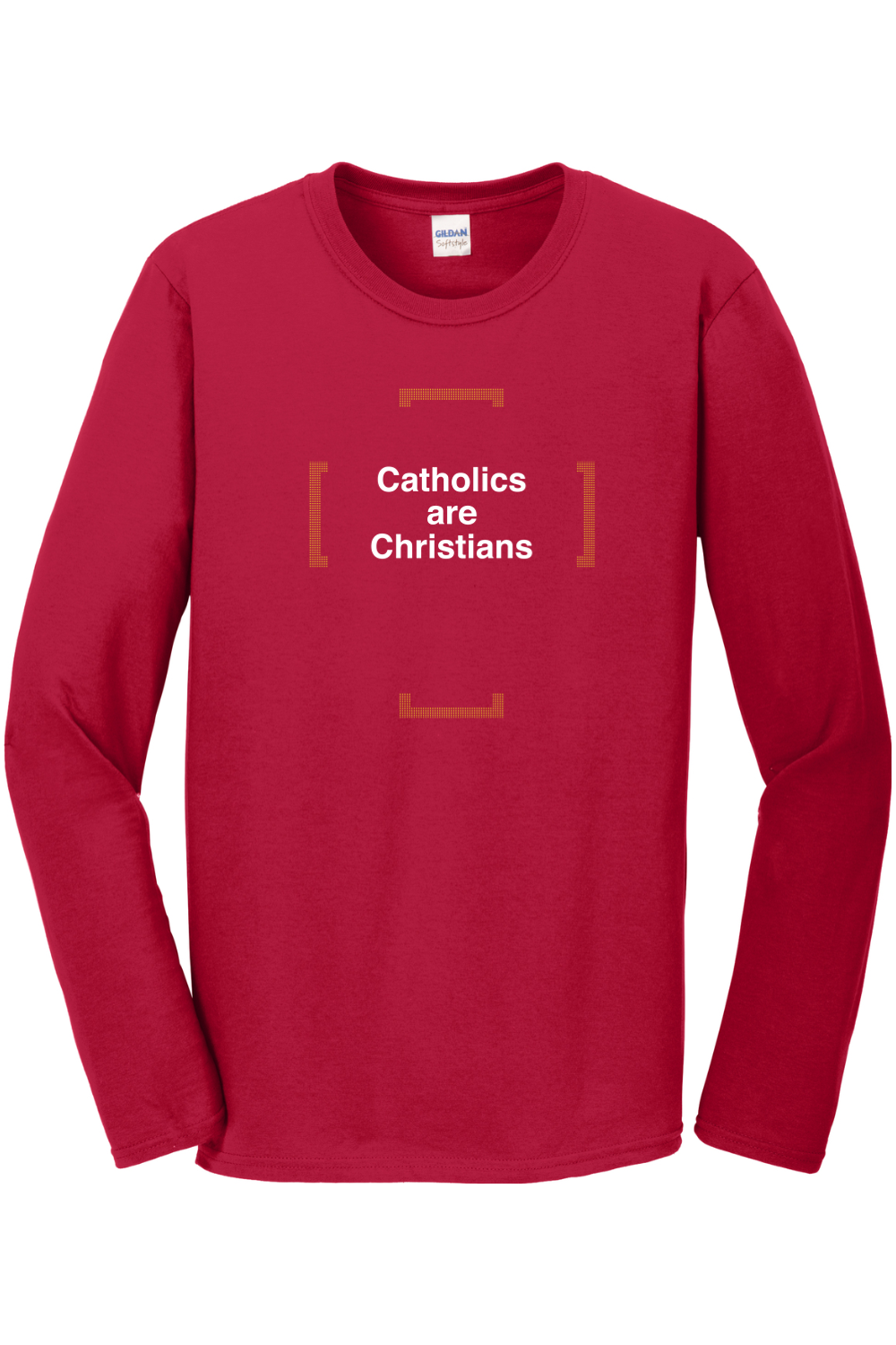 Catholics are Christians – Catholics are Christians Long Sleeve