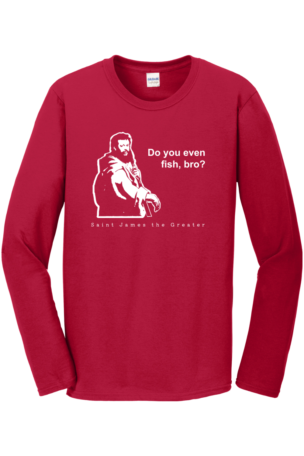 Do you even fish, bro? - St. James Long Sleeve