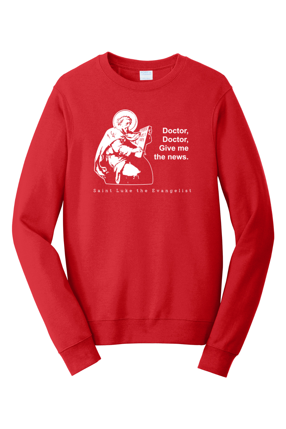 Doctor Doctor - St. Luke the Evangelist Crewneck Sweatshirt
