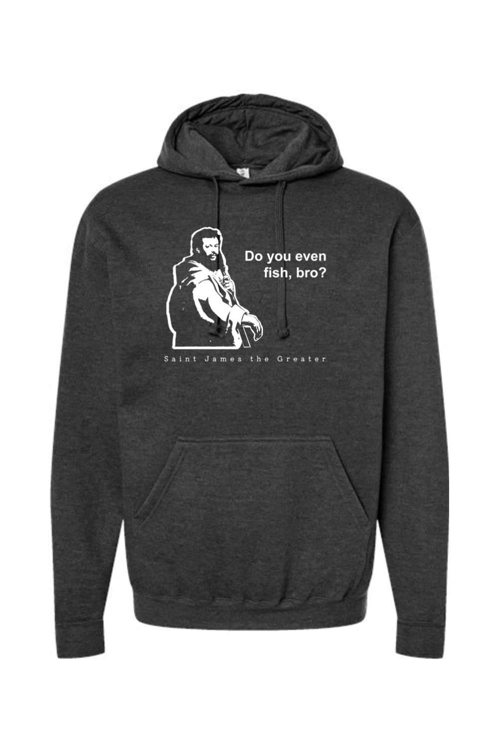 Do you even fish, bro? - St. James Hoodie Sweatshirt