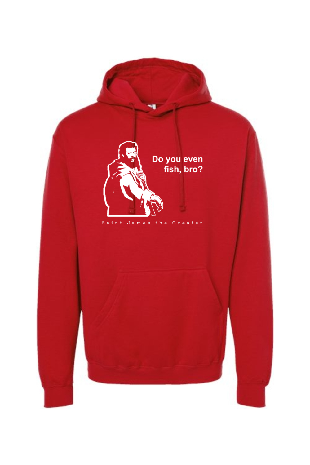 Do you even fish, bro? - St. James Hoodie Sweatshirt