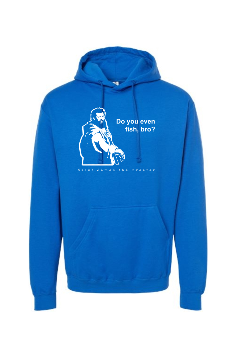 Do you even fish, bro? - St. James Hoodie Sweatshirt