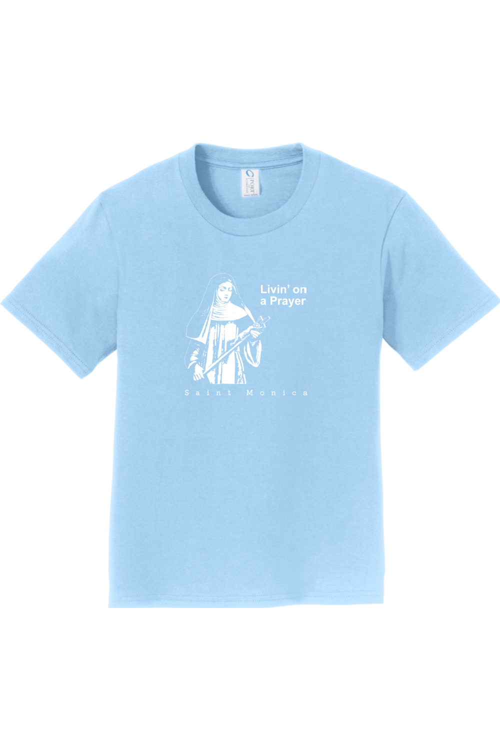 Livin' on a Prayer - St. Monica - Youth T-Shirt