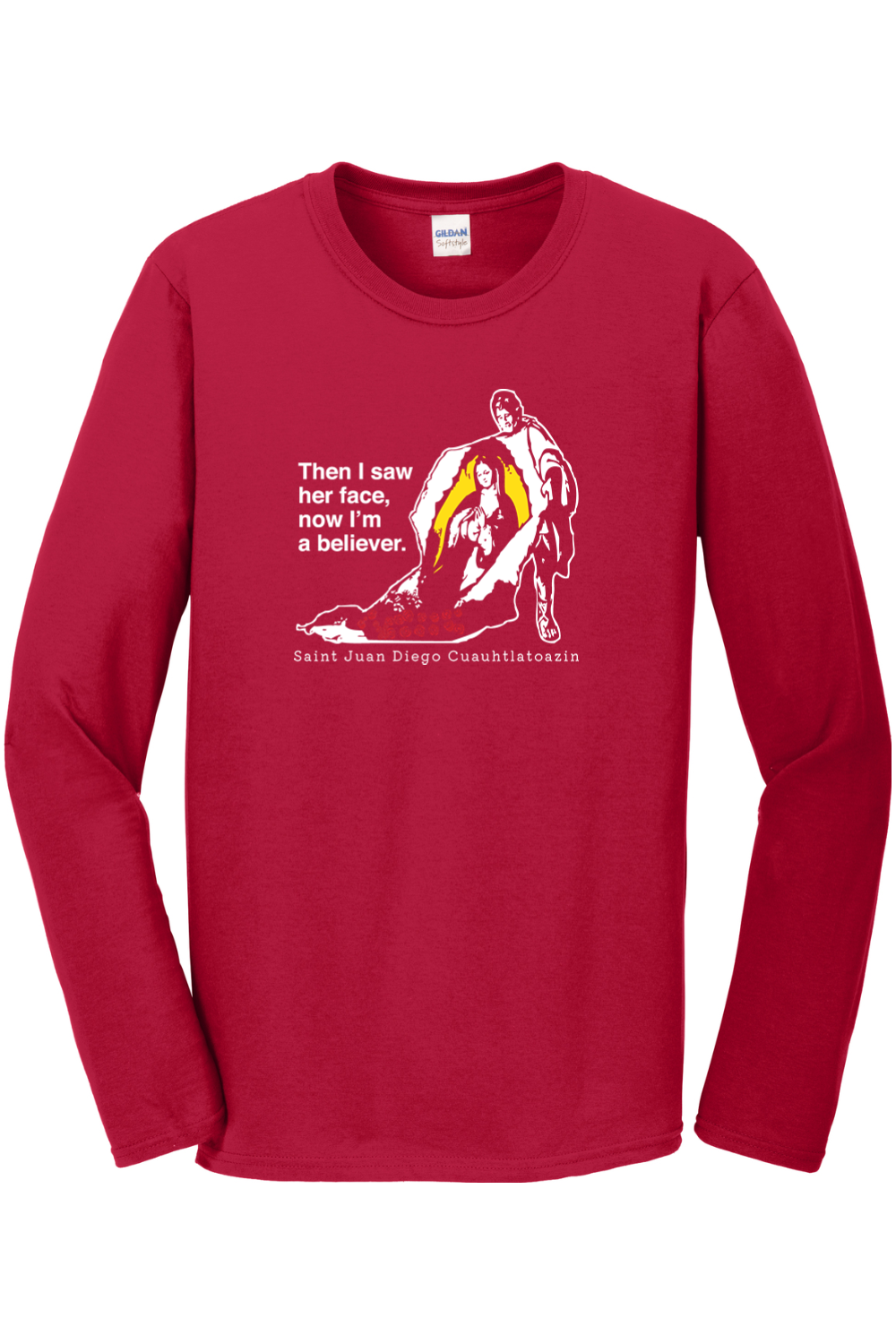 Then I Saw Her Face - St Juan Diego Long Sleeve
