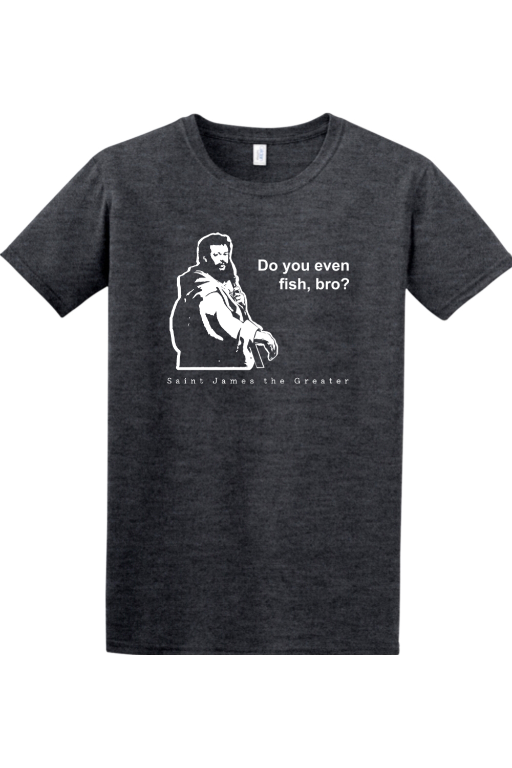 Do you even fish, bro? - St. James Adult T-Shirt