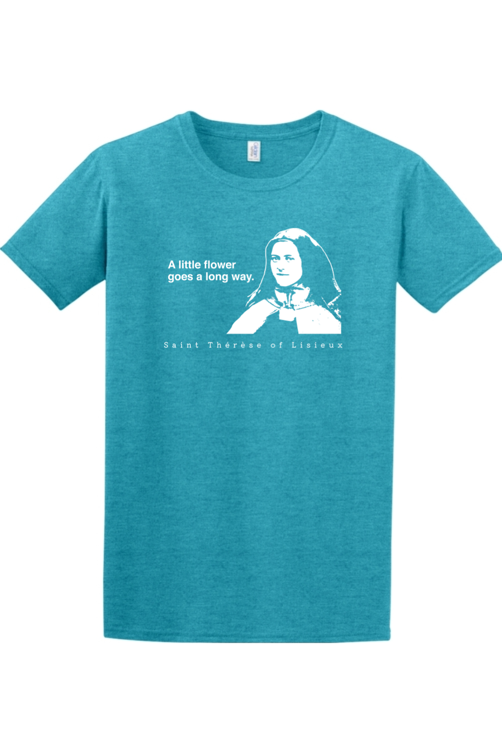 A Little Flower Goes a Long Way - St. Thérèse of Lisieux Adult T-shirt