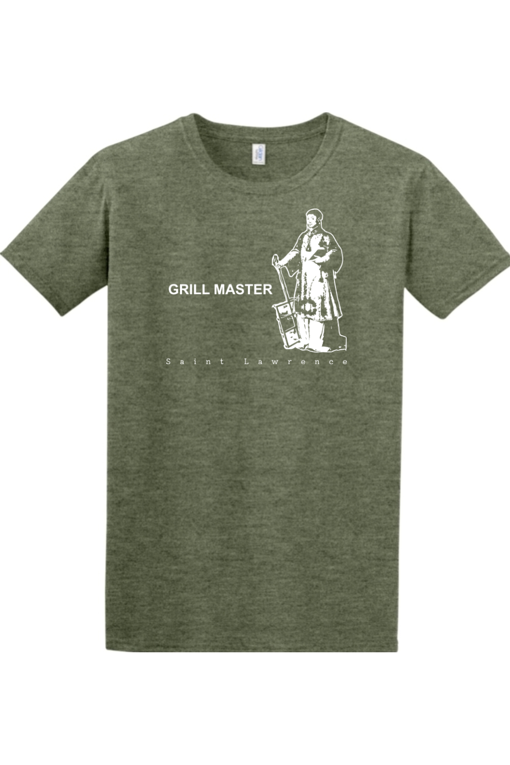 military green t-shirt with St. Lawrence on it that says "Grill Master"