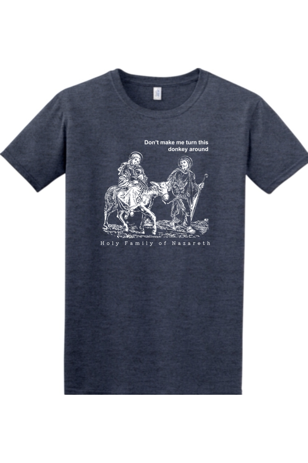 Turn this Donkey Around - Holy Family Adult T-Shirt
