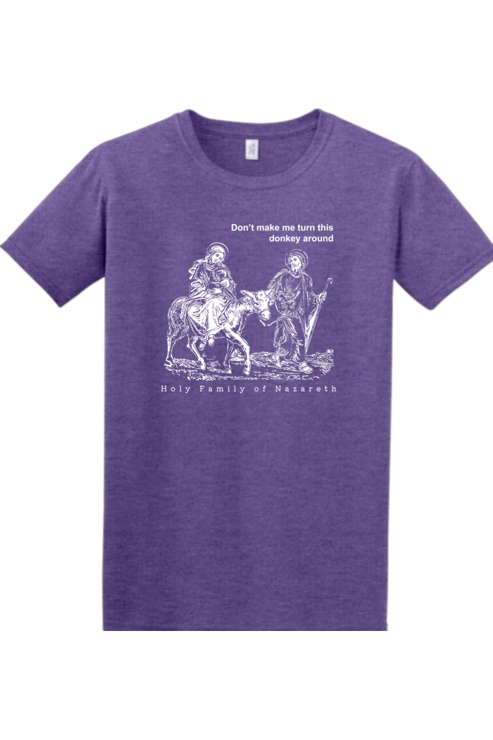 Turn this Donkey Around - Holy Family Adult T-Shirt