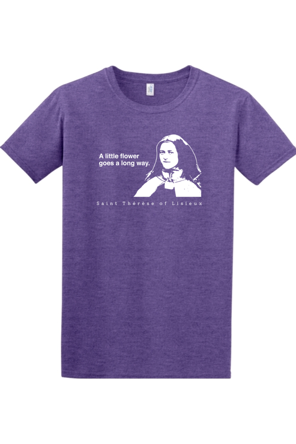 A Little Flower Goes a Long Way - St. Thérèse of Lisieux Adult T-shirt