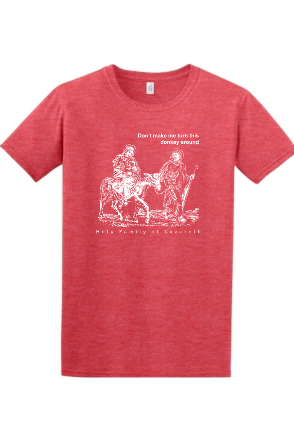 Turn this Donkey Around - Holy Family Adult T-Shirt