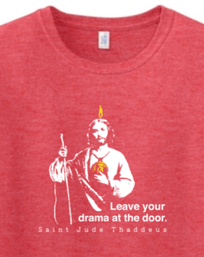 Leave Your Drama at the Door - St. Jude Thaddeus Adult T-shirt