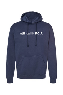 I Still Call it RCIA - Hoodie Sweatshirt