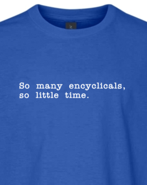 So Many Encyclicals - Encyclical T-Shirt - youth