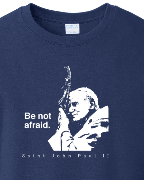 Be Not Afraid - St. John Paul II - Crewneck Sweatshirt