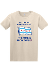 Hey Chicago - Pope Leo XIV Adult T-Shirt