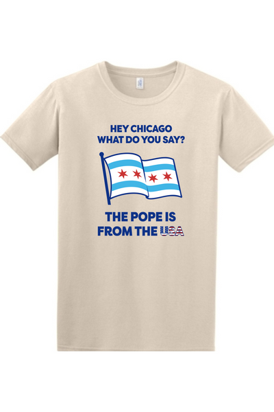 Hey Chicago - Pope Leo XIV Adult T-Shirt