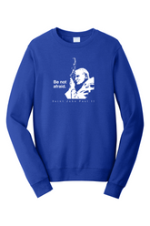 Be Not Afraid - St. John Paul II - Crewneck Sweatshirt