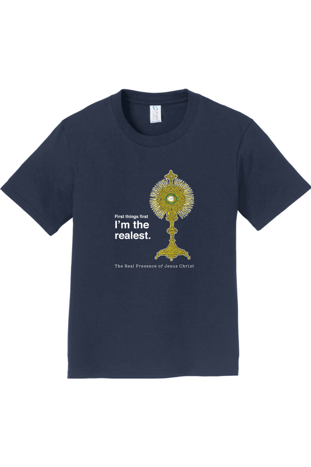 I'm the Realest – Real Presence of Christ in the Eucharist - Youth T-Shirt