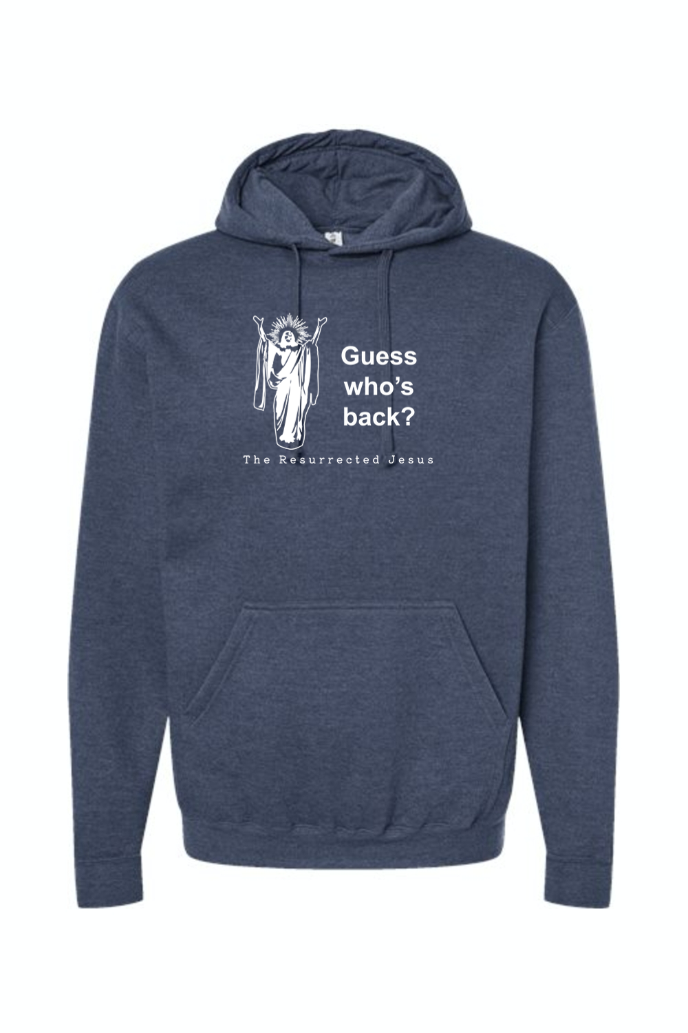 Guess Who's Back - Resurrection Jesus Hoodie Sweatshirt