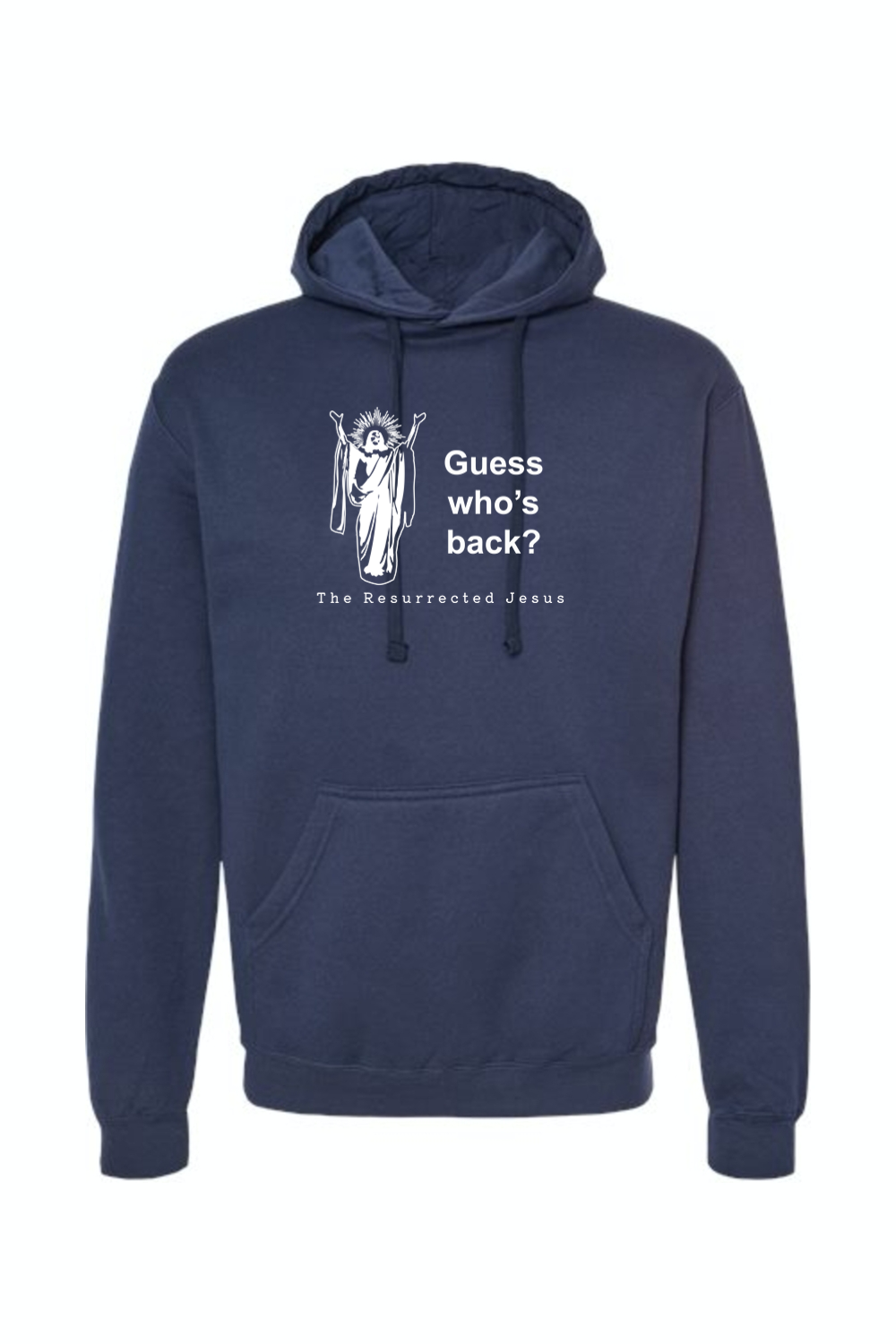 Guess Who's Back - Resurrection Jesus Hoodie Sweatshirt