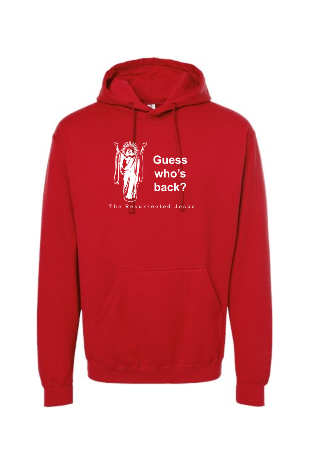 Guess Who's Back - Resurrection Jesus Hoodie Sweatshirt