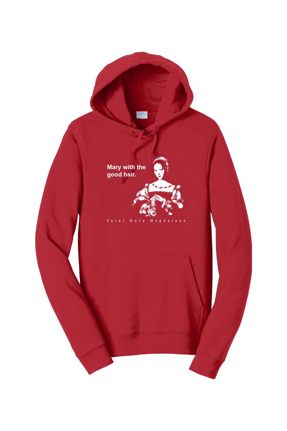Mary With The Good Hair - Mary Magdalene Hoodie Sweatshirt