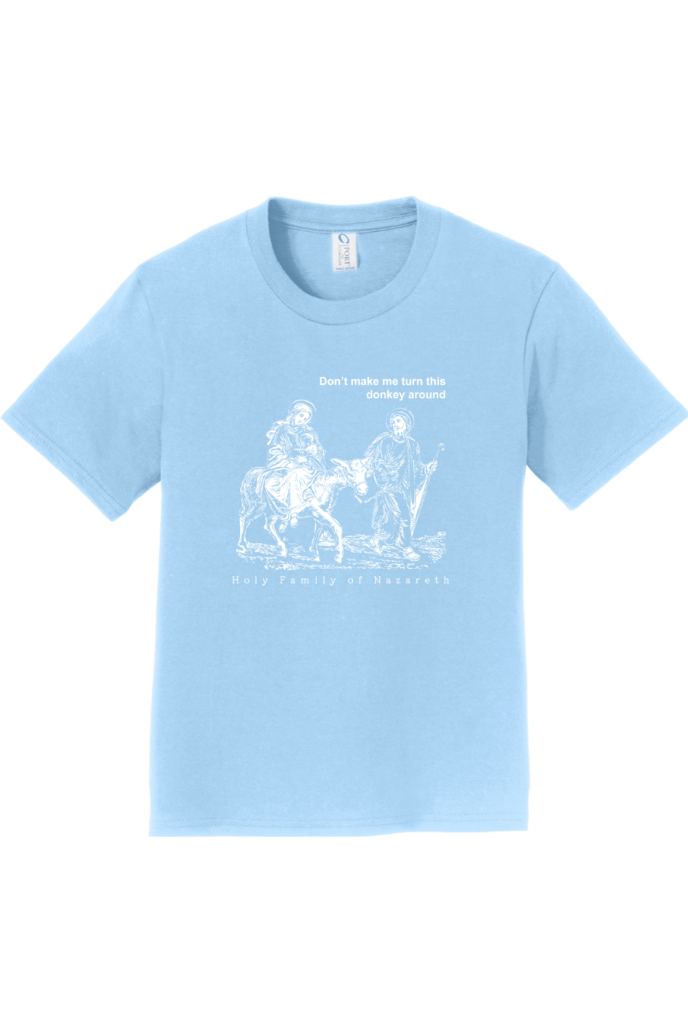 Turn This Donkey Around - Holy Family - Youth T-Shirt