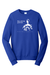 Mary With The Good Hair - Mary Magdalene Crewneck Sweatshirt