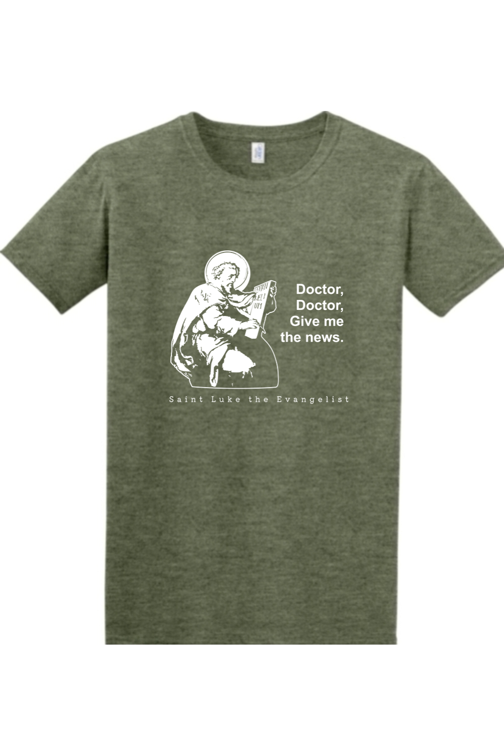 Doctor Doctor - St. Luke the Evangelist Adult T-Shirt