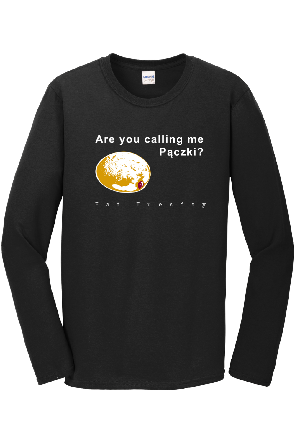 Are you calling me Pączki Long Sleeve
