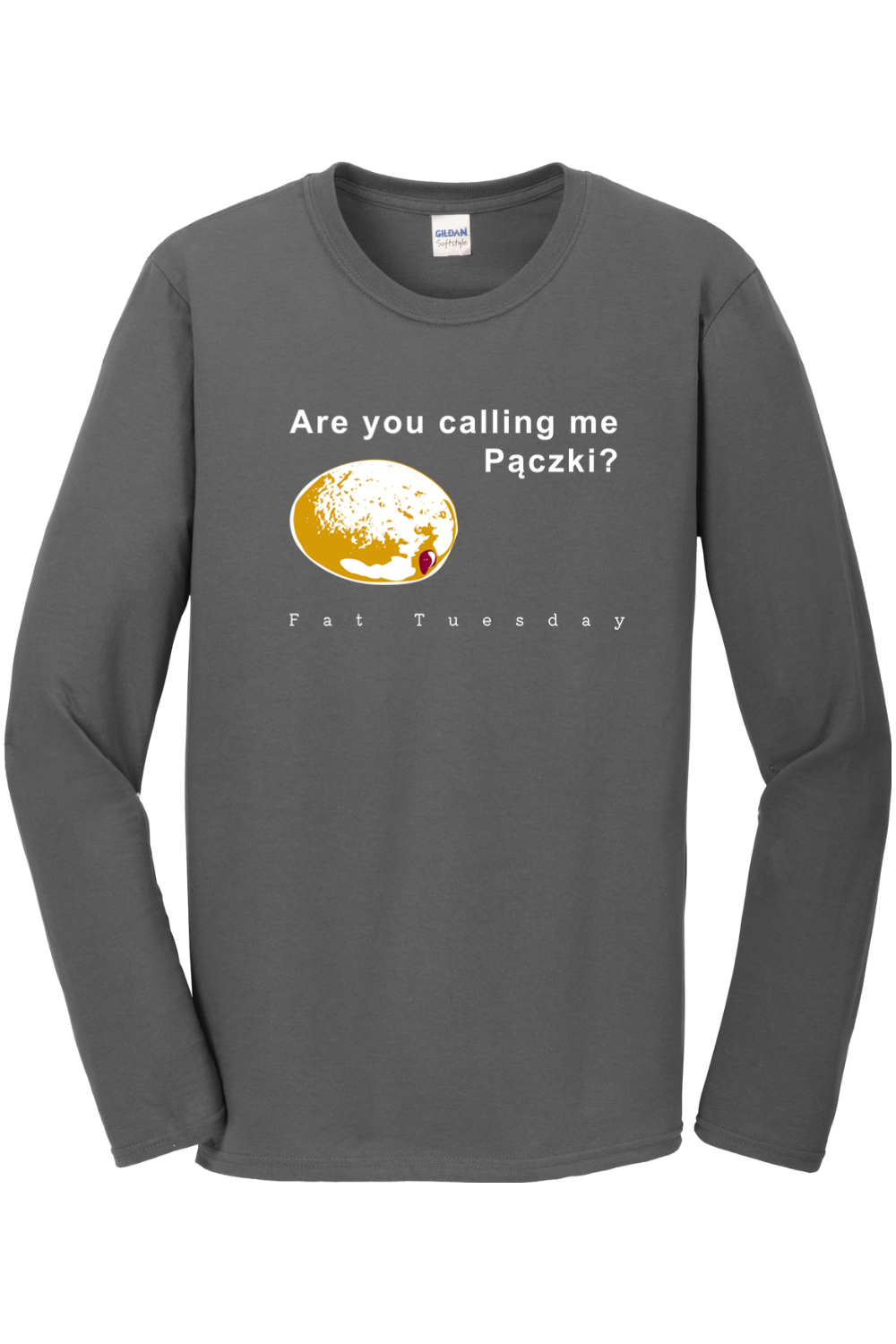 Are you calling me Pączki Long Sleeve