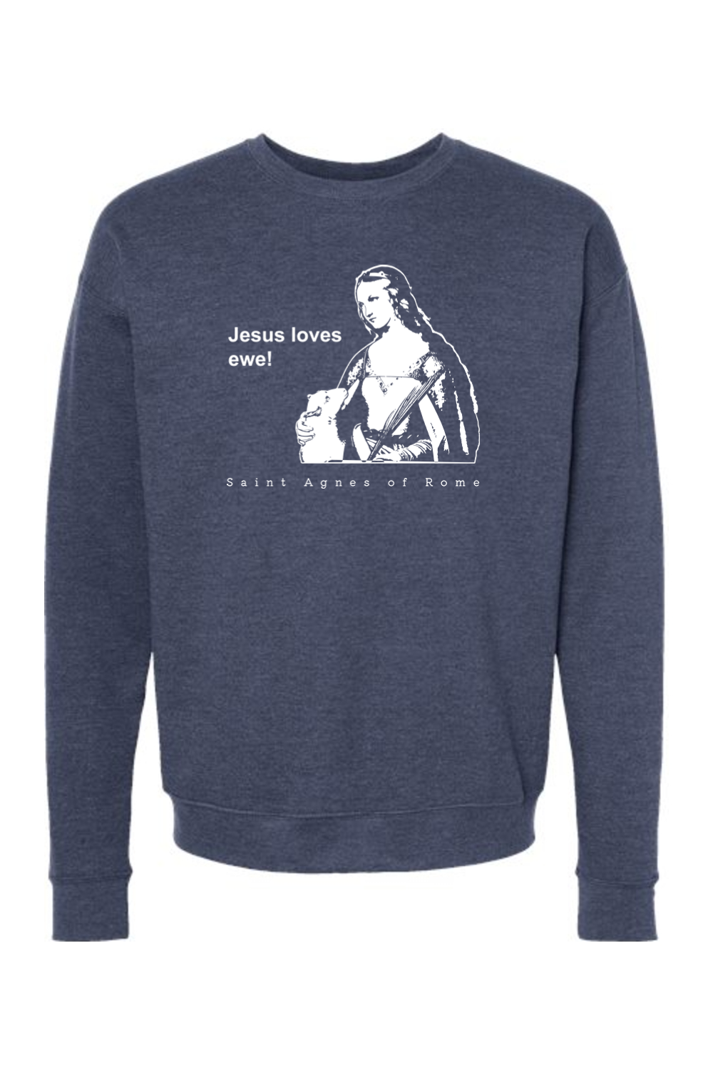 Jesus Loves Ewe - St. Agnes Crewneck Sweatshirt
