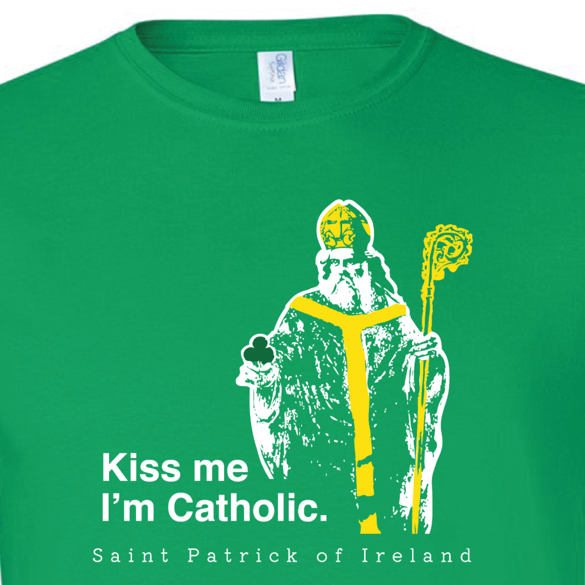 Kiss Me I m Catholic St. Patrick of Ireland T Shirt