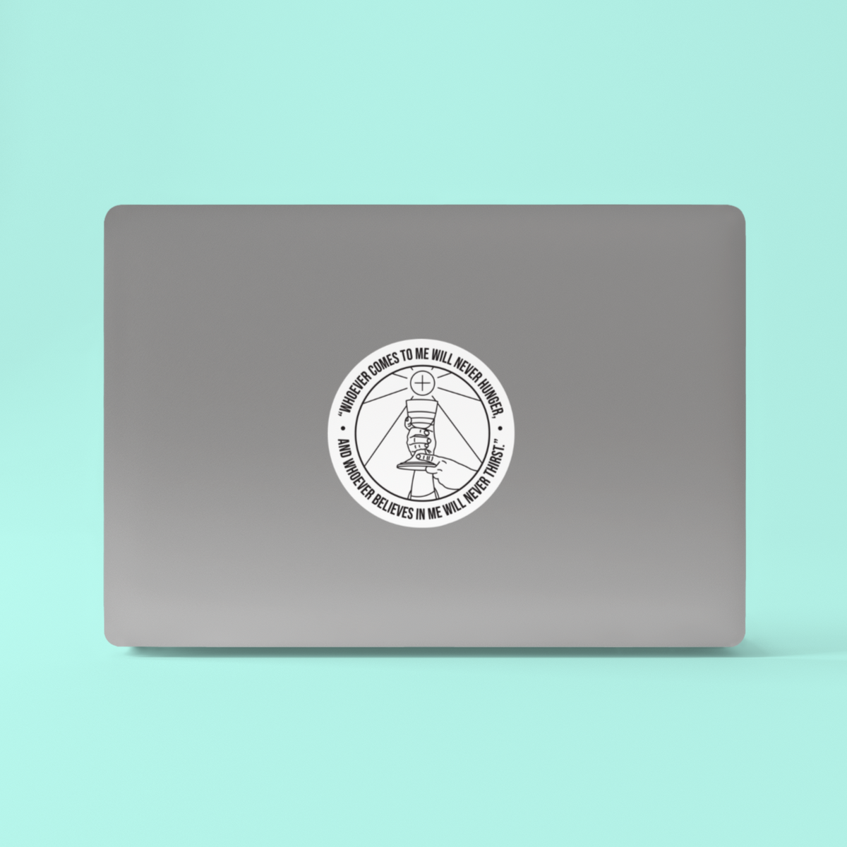 Whoever Comes to Me - John 6:35 Sticker