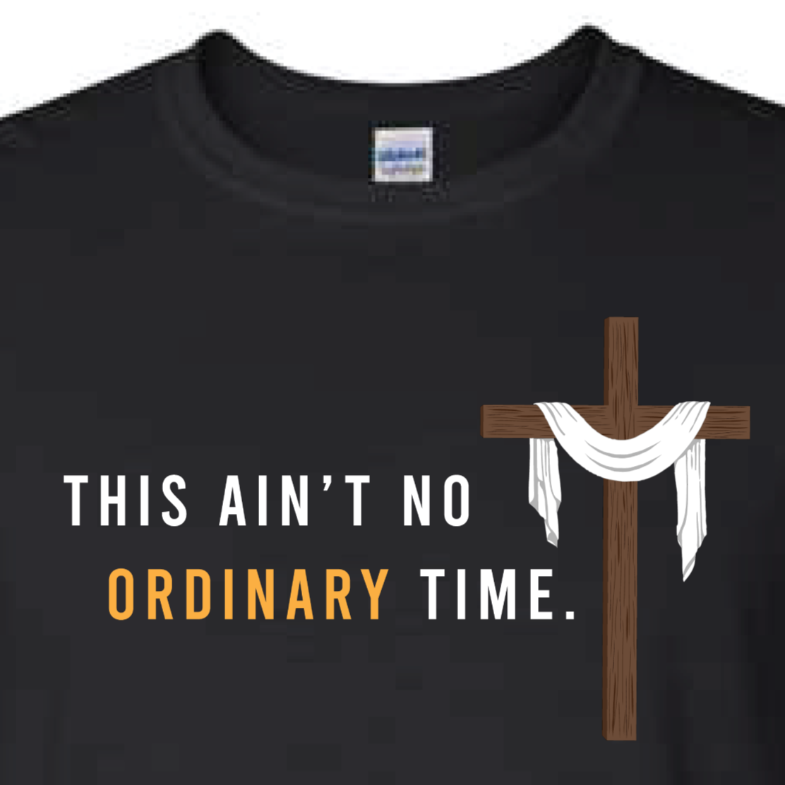This Ain't No Ordinary Time - Easter Season Long Sleeve T Shirt