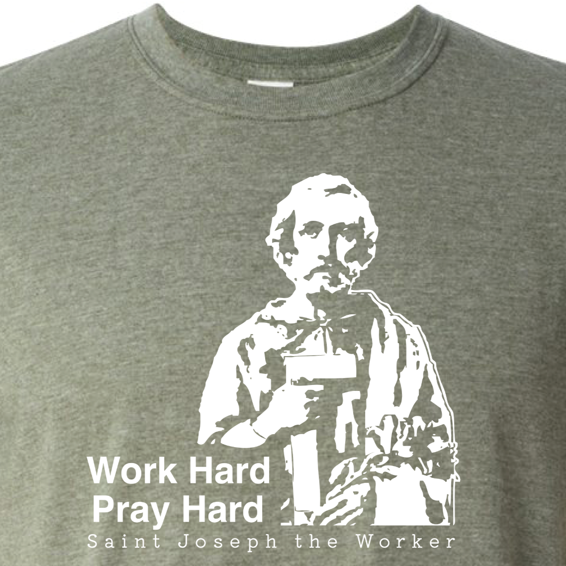 Work Hard Pray Hard - St. Joseph the Worker T Shirt