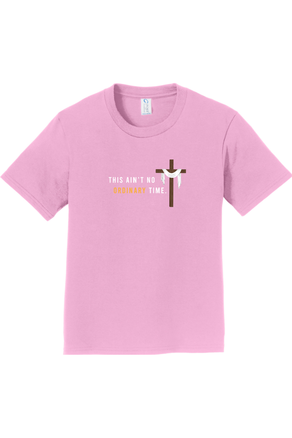Ain't No Ordinary Time - Easter Season T-Shirt - youth