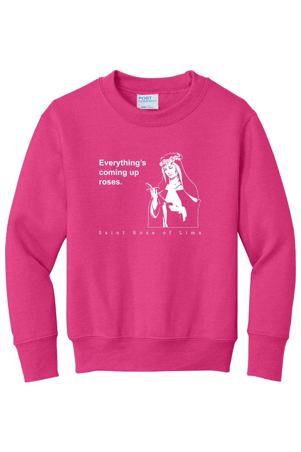 Everything's Coming Up Roses - St Rose of Lima - Youth  Crewneck Sweatshirt