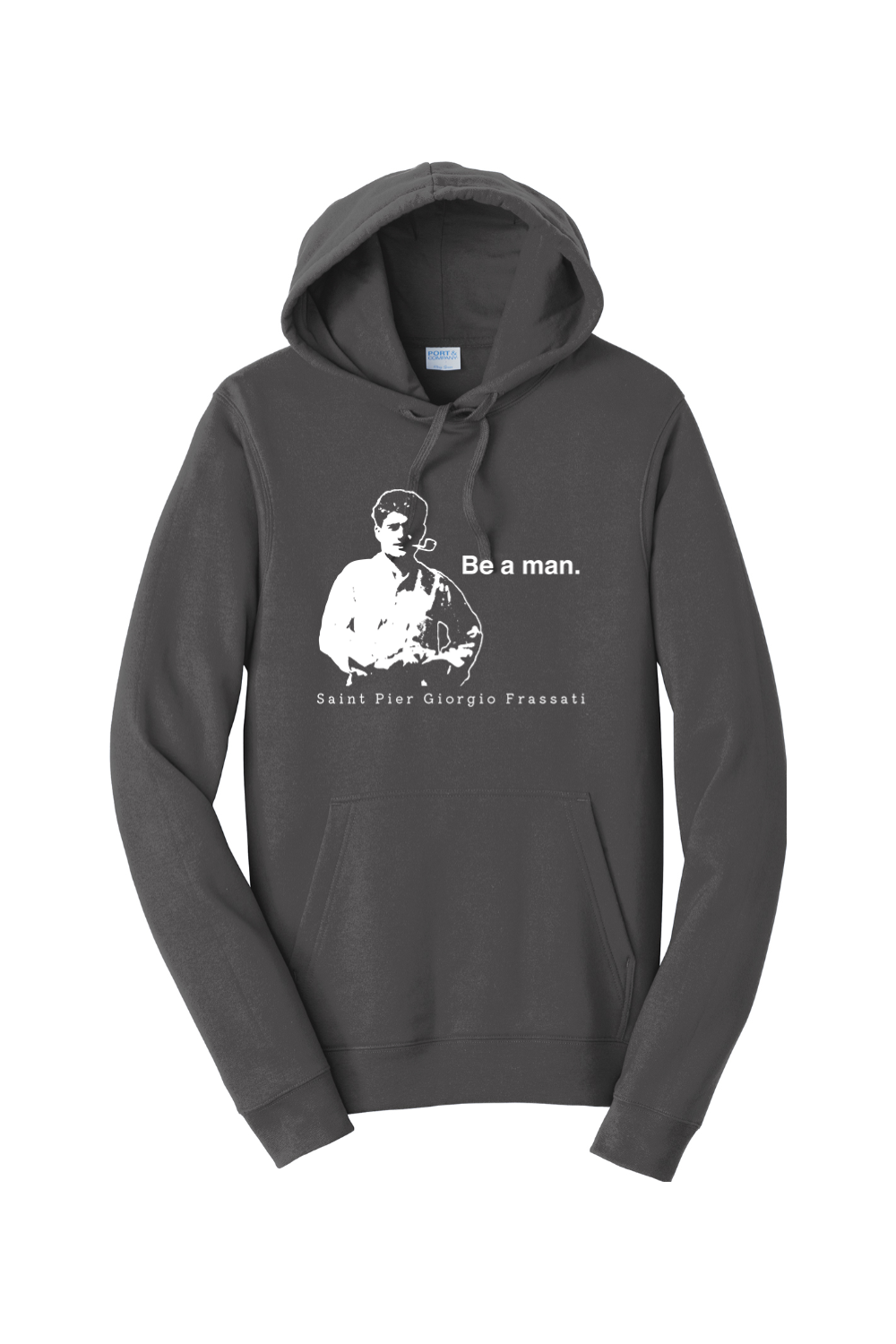 Be a Man  - St. Pier Giorgio Frassati Hoodie Sweatshirt