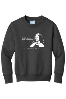 A Little Flower Goes a Long Way - St. Thérèse of Lisieux - Youth Crewneck Sweatshirt